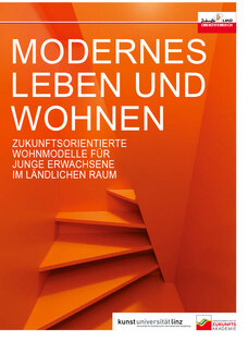 Deckblatt Modernes Leben und Wohnen. Zukunftsorientierte Wohnmodelle für junge Erwachsene im ländlichen Raum