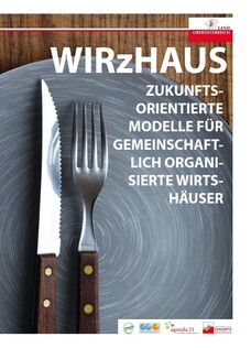 WIRzHAUS - Zukunftsorientierte Modelle für gemeinschaftlich organisierte Wirtshäuser